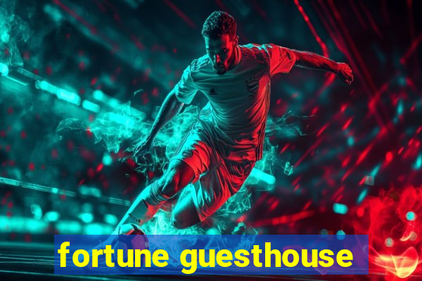 fortune guesthouse