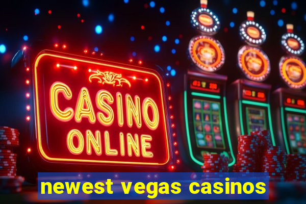 newest vegas casinos