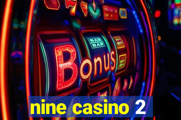 nine casino 2