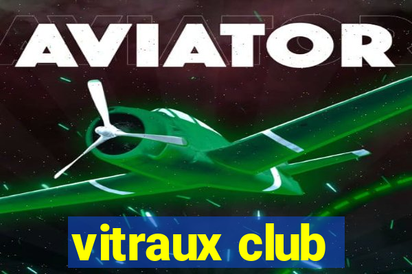 vitraux club