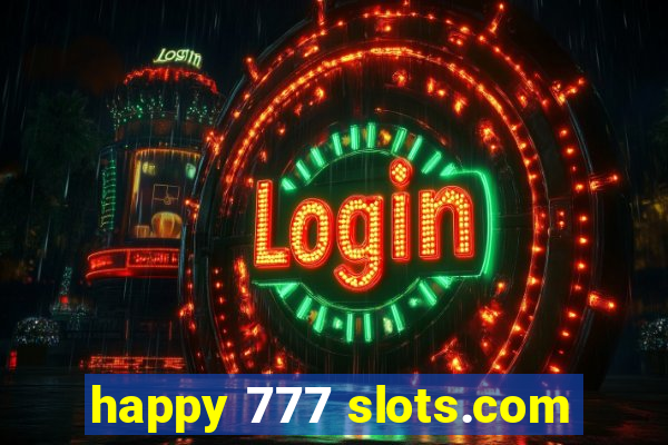 happy 777 slots.com