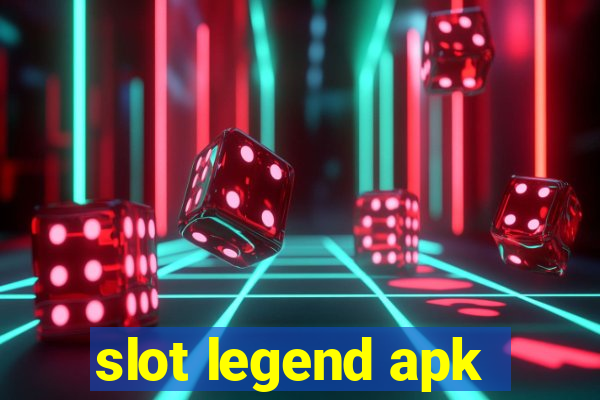 slot legend apk