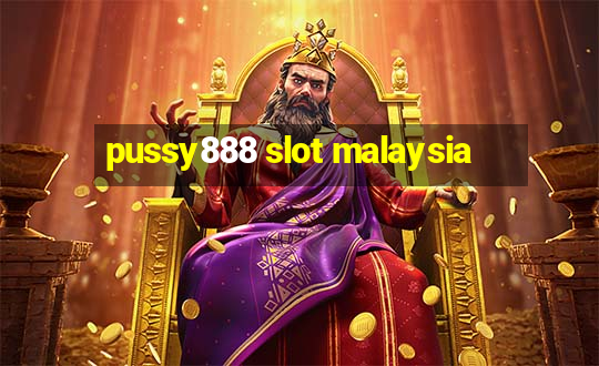 pussy888 slot malaysia