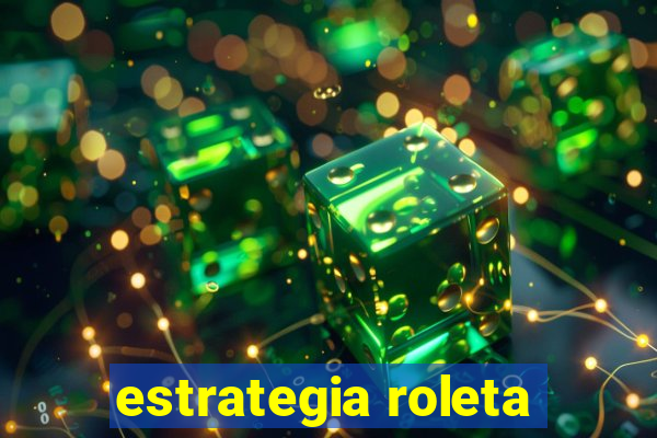 estrategia roleta