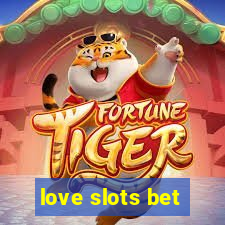 love slots bet