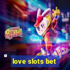 love slots bet