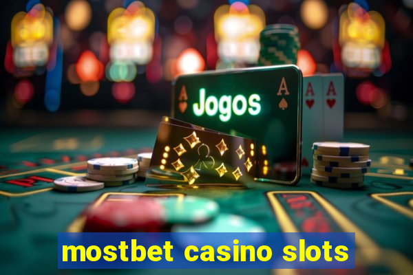 mostbet casino slots