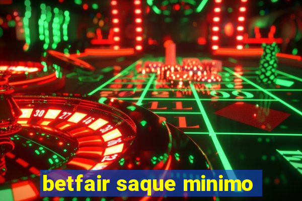 betfair saque minimo