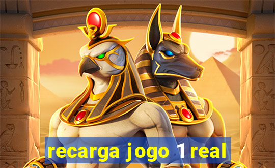 recarga jogo 1 real