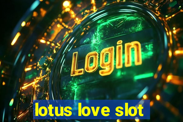 lotus love slot