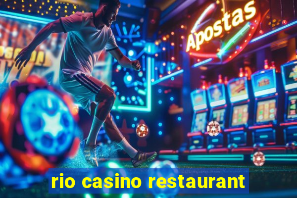 rio casino restaurant