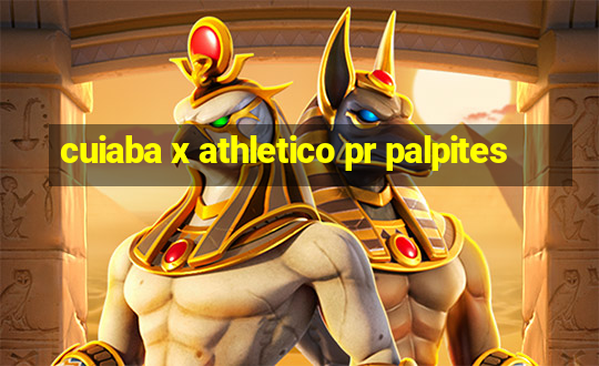 cuiaba x athletico pr palpites