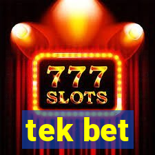 tek bet