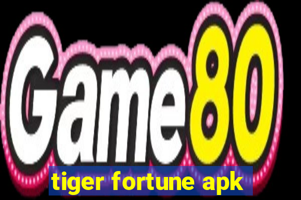 tiger fortune apk