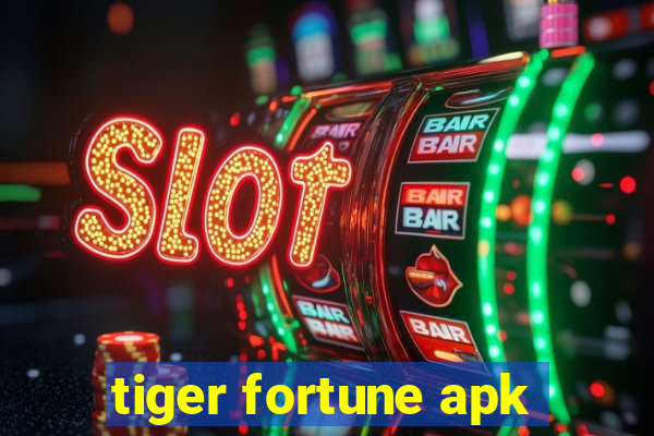 tiger fortune apk