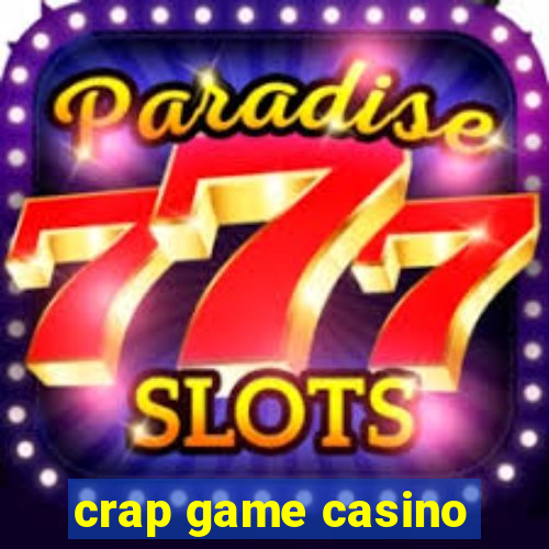 crap game casino