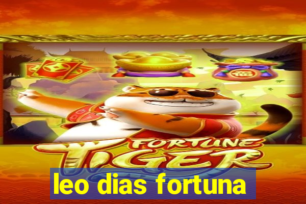 leo dias fortuna