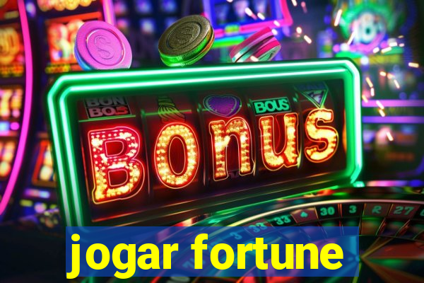 jogar fortune