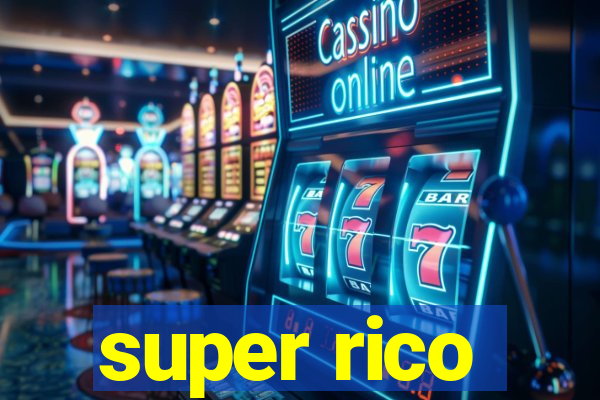 super rico