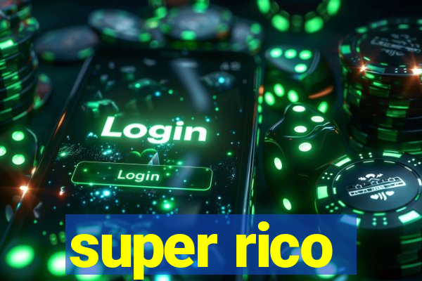 super rico