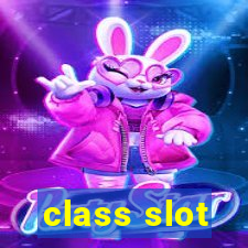 class slot