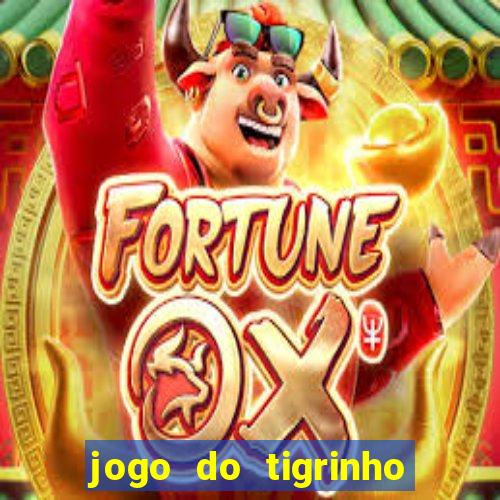 jogo do tigrinho bet 365