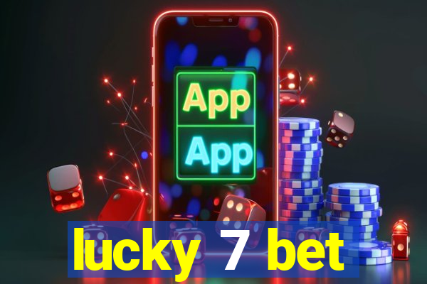 lucky 7 bet