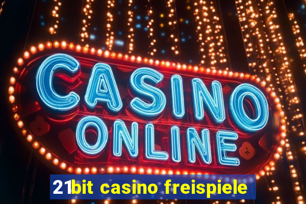 21bit casino freispiele