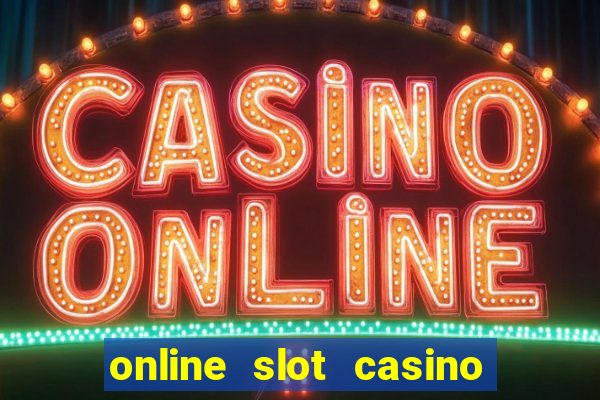 online slot casino real money