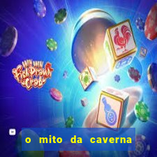 o mito da caverna texto completo pdf