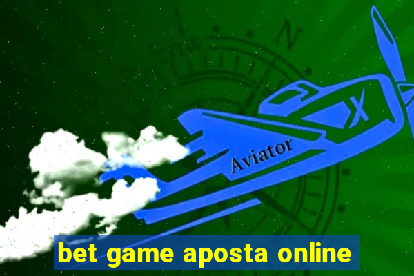 bet game aposta online