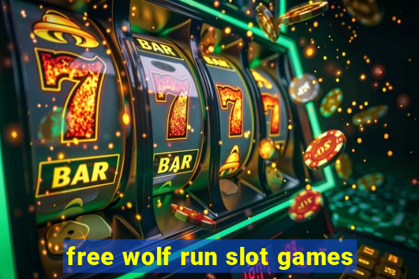 free wolf run slot games