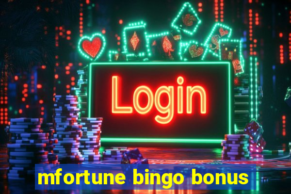 mfortune bingo bonus