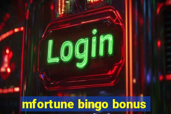 mfortune bingo bonus