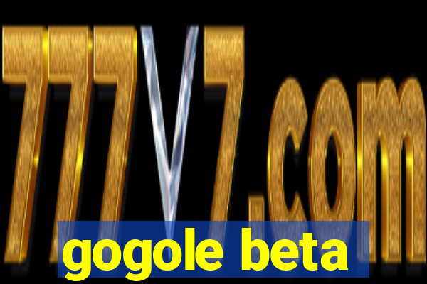 gogole beta