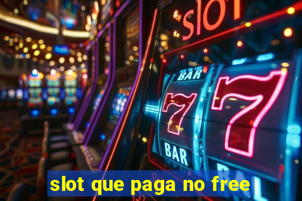 slot que paga no free