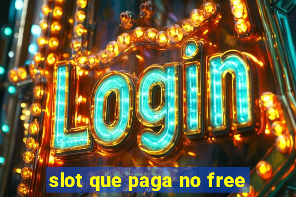 slot que paga no free