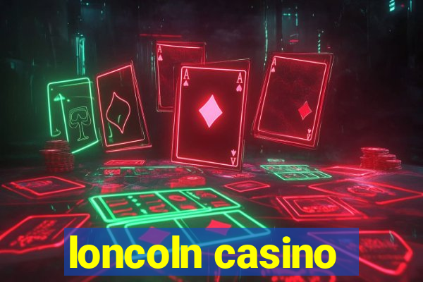 loncoln casino