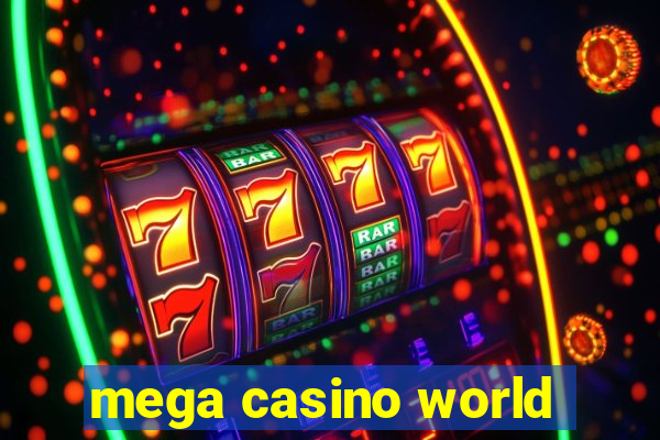 mega casino world