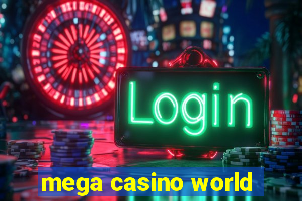 mega casino world