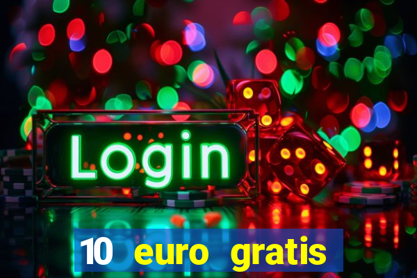 10 euro gratis slottica casino ohne einzahlung