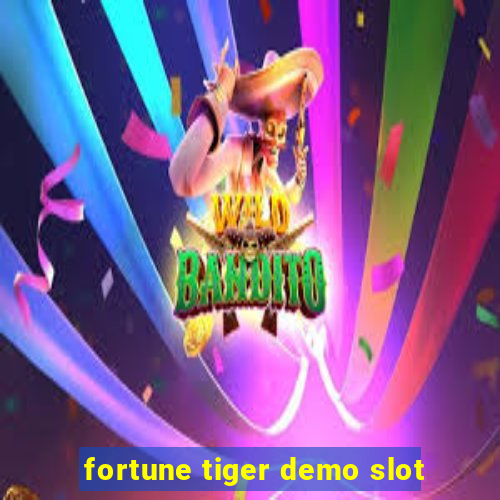 fortune tiger demo slot