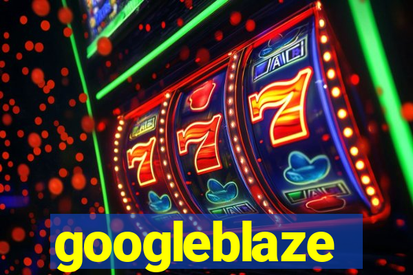 googleblaze