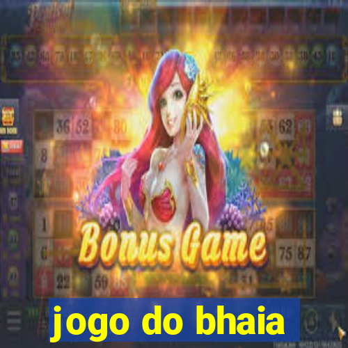 jogo do bhaia