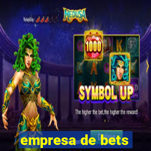 empresa de bets