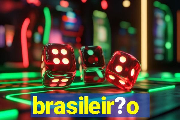 brasileir?o