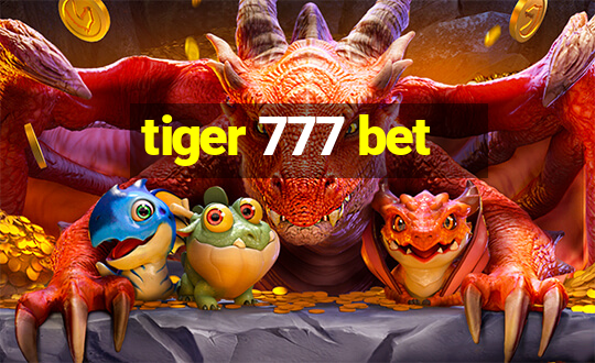 tiger 777 bet