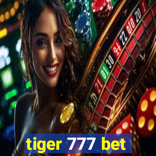 tiger 777 bet