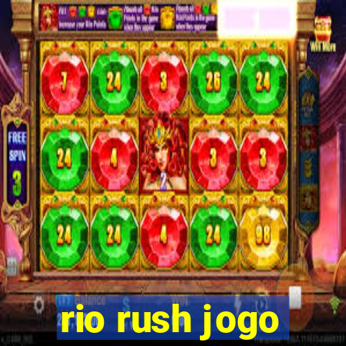 rio rush jogo