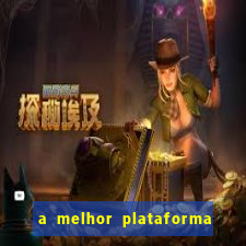 a melhor plataforma do jogo do tigre